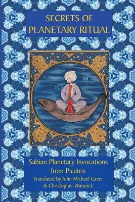 Tajemství planetárního rituálu 2. vydání - Secrets of Planetary Ritual 2nd Edition