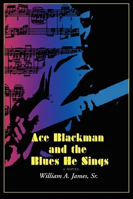 Ace Blackman a blues, které zpívá - Ace Blackman and the Blues He Sings
