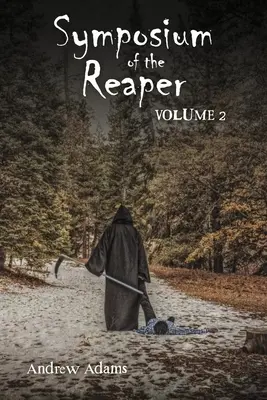 Symposium o ženci: Svazek 2 Svazek 2 - Symposium of the Reaper: Volume 2 Volume 2