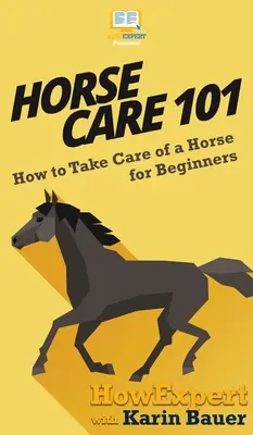 Péče o koně 101: Jak se starat o koně pro začátečníky od A do Z - Horse Care 101: How to Take Care of a Horse for Beginners
