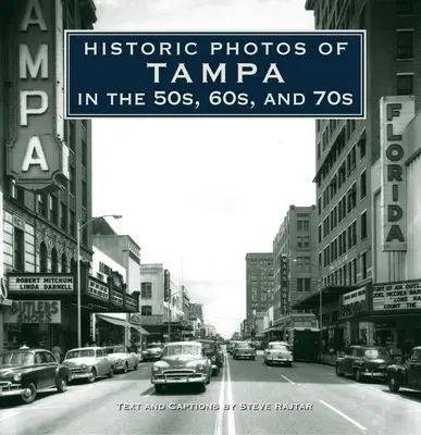 Historické fotografie Tampy v 50., 60. a 70. letech 20. století - Historic Photos of Tampa in the 50s, 60s, and 70s