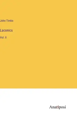 Laconics: II. - Laconics: Vol. II