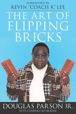 Umění obracet cihly - The Art of Flipping Bricks