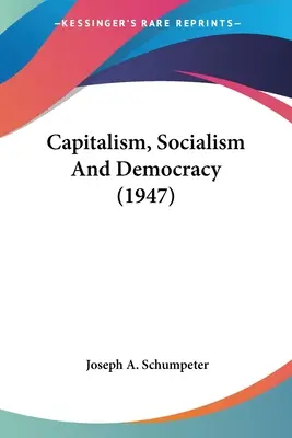 Kapitalismus, socialismus a demokracie (1947) - Capitalism, Socialism and Democracy (1947)