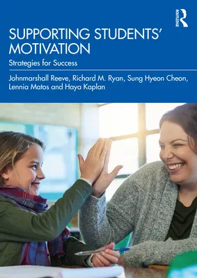 Podpora motivace žáků: Strategie pro úspěch - Supporting Students' Motivation: Strategies for Success
