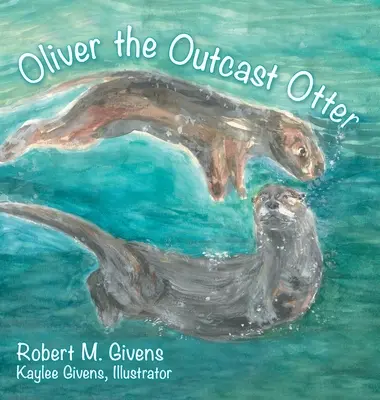 Vydra vyvrženec Oliver - Oliver the Outcast Otter
