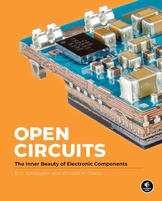 Otevřené obvody: Vnitřní krása elektronických součástek - Open Circuits: The Inner Beauty of Electronic Components