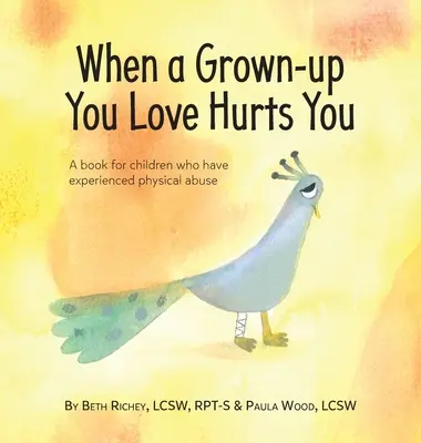 Když ti ublíží dospělý, kterého miluješ - When a Grown-up You Love Hurts You