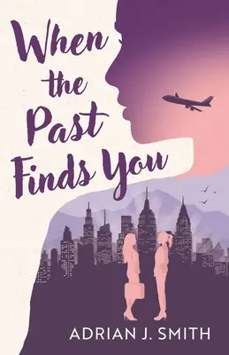 Když si tě minulost najde - When the Past Finds You