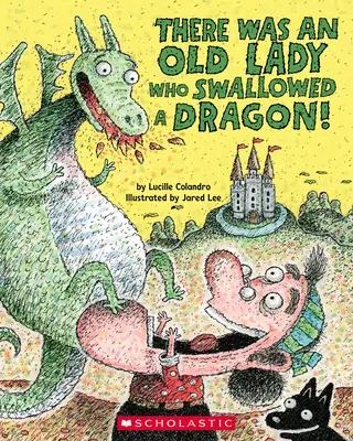 Byla jedna stará dáma, která spolkla draka! - There Was an Old Lady Who Swallowed a Dragon!
