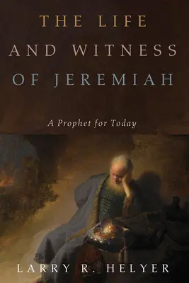 Život a svědectví Jeremiášovo - The Life and Witness of Jeremiah