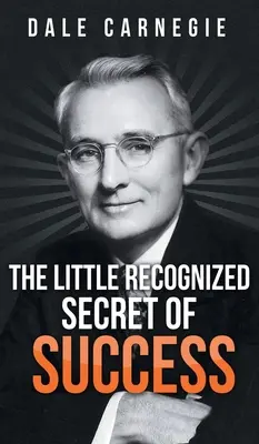 Málo známé tajemství úspěchu - The Little Recognized Secret of Success