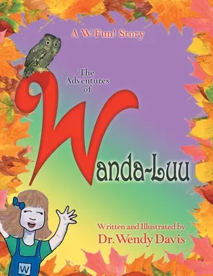 Zábavný příběh W: Dobrodružství Wandy-Luu - A W-Fun Story: the Adventures of Wanda-Luu