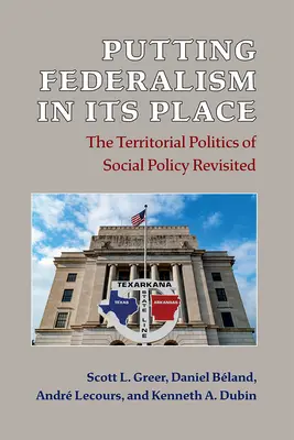 Federalismus na svém místě: Územní politika sociální politiky v novém pojetí (The Territorial Politics of Social Policy Revisited) - Putting Federalism in Its Place: The Territorial Politics of Social Policy Revisited