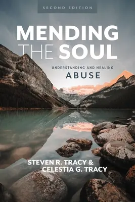 Náprava duše, druhé vydání: Pochopení a uzdravení zneužívání, druhé vydání - Mending the Soul, Second Edition: Understanding and Healing Abuse
