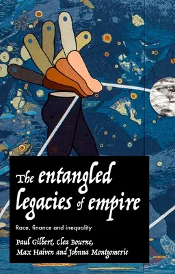 Zapletené dědictví impéria: Rasa, finance a nerovnost - The Entangled Legacies of Empire: Race, Finance and Inequality