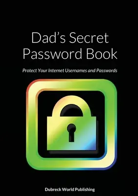 Tátova kniha tajných hesel: Kniha: Doupě: Chraňte svá internetová uživatelská jména a hesla - Dad's Secret Password Book: Protect Your Internet Usernames and Passwords
