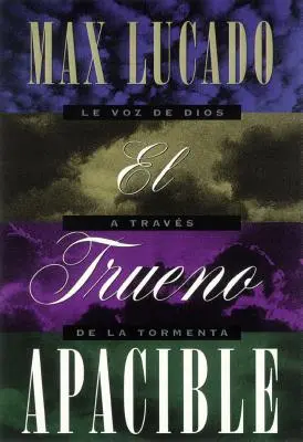 El Trueno Apacible = Něžné hřmění = A Gentle Thunder - El Trueno Apacible = A Gentle Thunder = A Gentle Thunder