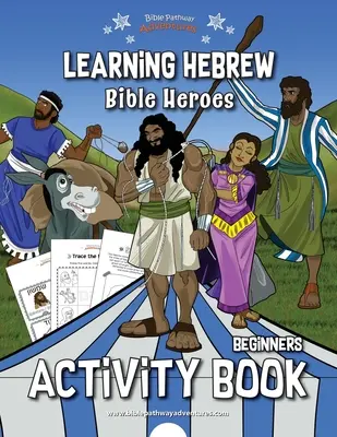 Výuka hebrejštiny: Bibličtí hrdinové Kniha aktivit - Learning Hebrew: Bible Heroes Activity Book