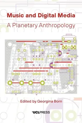 Hudba a digitální média: Digitální média: planetární antropologie - Music and Digital Media: A Planetary Anthropology