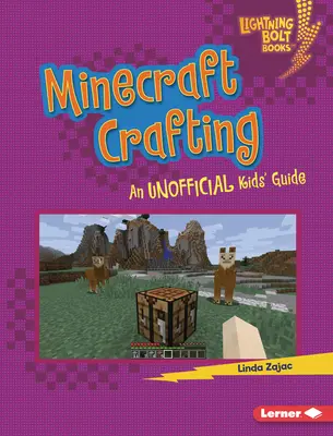 Minecraft Crafting: Dětský průvodce: neoficiální příručka pro děti - Minecraft Crafting: An Unofficial Kids' Guide