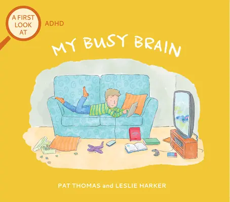 Můj zaneprázdněný mozek: První pohled na ADHD - My Busy Brain: A First Look at ADHD