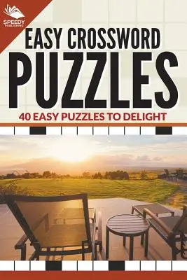Snadné křížovky: 40 snadných hádanek, které potěší - Easy Crossword Puzzles: 40 Easy Puzzles To Delight