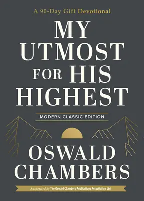 Má touha po jeho výšinách: Dárková devadesátidenní pobožnost - My Utmost for His Highest: A 90-Day Gift Devotional
