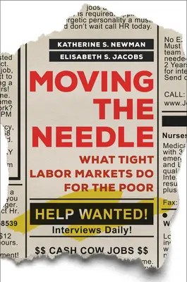 Pohybující se jehla: Co dělají napjaté trhy práce pro chudé? - Moving the Needle: What Tight Labor Markets Do for the Poor