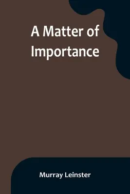 Důležitá věc - A Matter of Importance