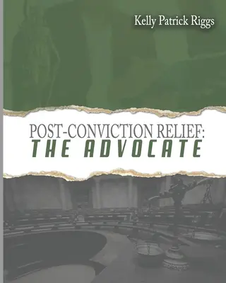 Úleva po odsouzení Obhájce - Post-Conviction Relief The Advocate