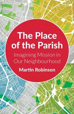 Místo farnosti: Představujeme si misii v našem sousedství. - The Place of the Parish: Imagining Mission in our Neighbourhood