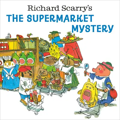 Záhada v supermarketu Richarda Scarryho - Richard Scarry's the Supermarket Mystery