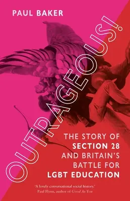 Pohoršující! Příběh paragrafu 28 a britského boje za Lgbt vzdělávání - Outrageous!: The Story of Section 28 and Britain's Battle for Lgbt Education