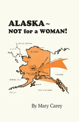 Aljaška - ne pro ženu! - Alaska - Not for a Woman!