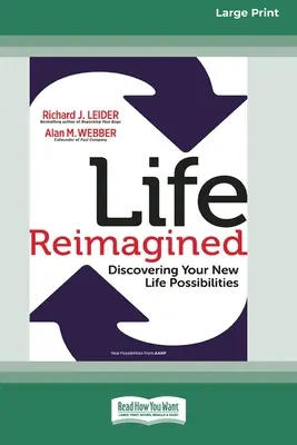 Life Reimagined: Objevte své nové životní možnosti (16pt Large Print Edition) - Life Reimagined: Discovering Your New Life Possibilities (16pt Large Print Edition)