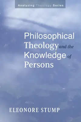 Filosofická teologie a poznání osob - Philosophical Theology and the Knowledge of Persons
