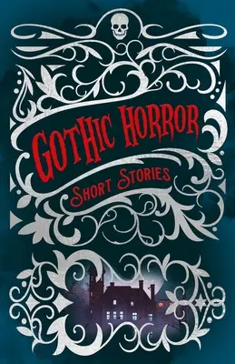 Gotické hororové povídky - Gothic Horror Short Stories