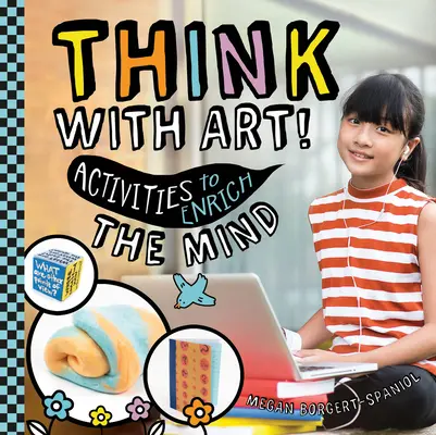 Myslete uměním! Aktivity pro obohacení mysli - Think with Art! Activities to Enrich the Mind