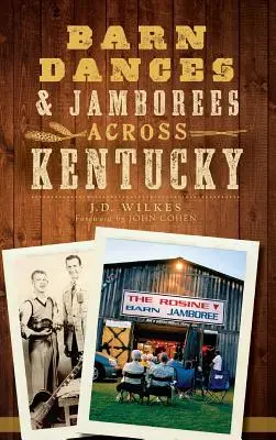 Stodolní tance a jamboree po celém Kentucky - Barn Dances & Jamborees Across Kentucky