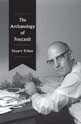Foucaultova archeologie - The Archaeology of Foucault