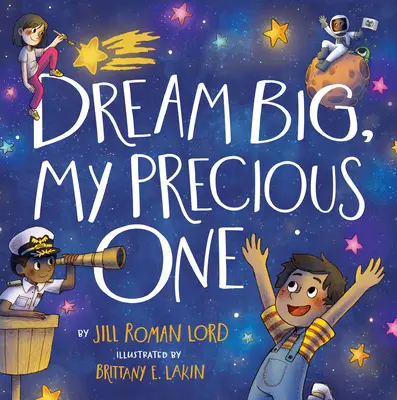Snít velký sen, můj drahý - Dream Big, My Precious One