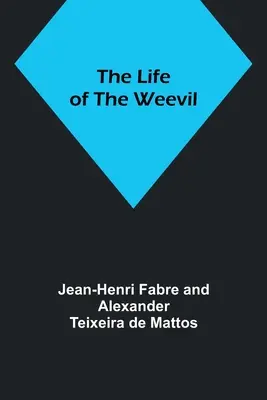 Život snovačky - The Life of the Weevil