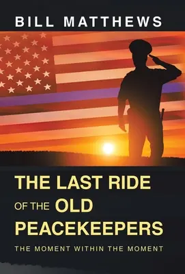 Poslední jízda starých mírotvorců: Chvíle uvnitř chvíle - The Last Ride of the Old Peacekeepers: The Moment Within the Moment