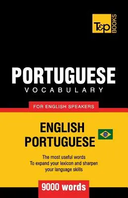 Portugalská slovní zásoba pro anglicky mluvící - Angličtina-portugalština - 9000 slov: Brazilská portugalština - Portuguese vocabulary for English speakers - English-Portuguese - 9000 words: Brazilian Portuguese