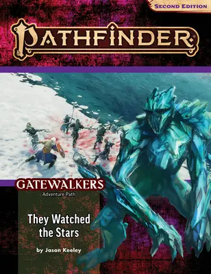 Dobrodružná stezka Pathfinder: Pathfinder: They Watched the Stars (Gatewalkers 2 of 3) (P2) - Pathfinder Adventure Path: They Watched the Stars (Gatewalkers 2 of 3) (P2)