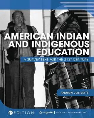 Vzdělávání amerických indiánů a původních obyvatel: A Survey Text for the 21st Century (Přehledový text pro 21. století) - American Indian and Indigenous Education: A Survey Text for the 21st Century