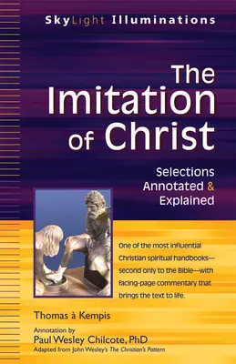 Napodobování Krista: Výběr z knihy s poznámkami a vysvětlivkami - The Imitation of Christ: Selections Annotated & Explained