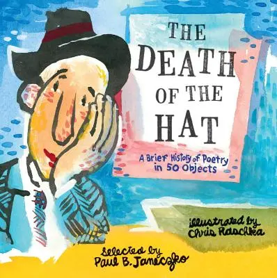 Smrt klobouku: stručné dějiny poezie v 50 předmětech - The Death of the Hat: A Brief History of Poetry in 50 Objects