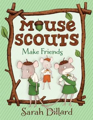 Myší skauti: Přátelé: Získejte přátele - Mouse Scouts: Make Friends